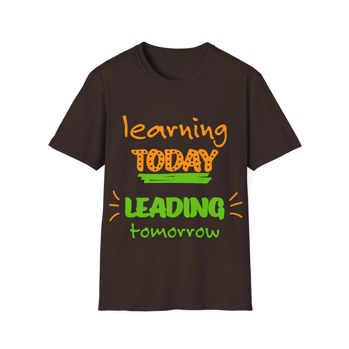 Learning today Leading tomorrow tee