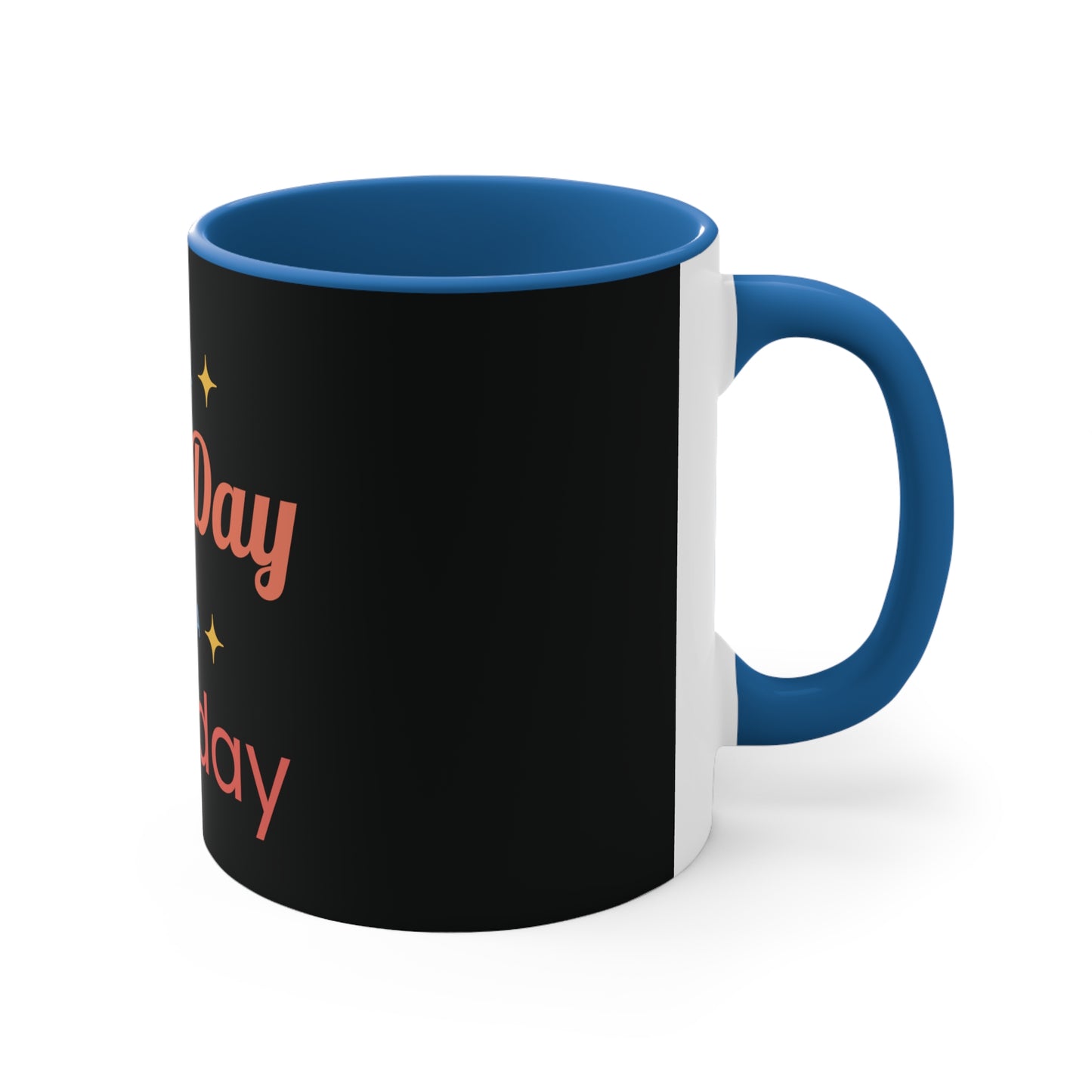 It's a Good Day for a Birthday Coffee Mug, 11oz