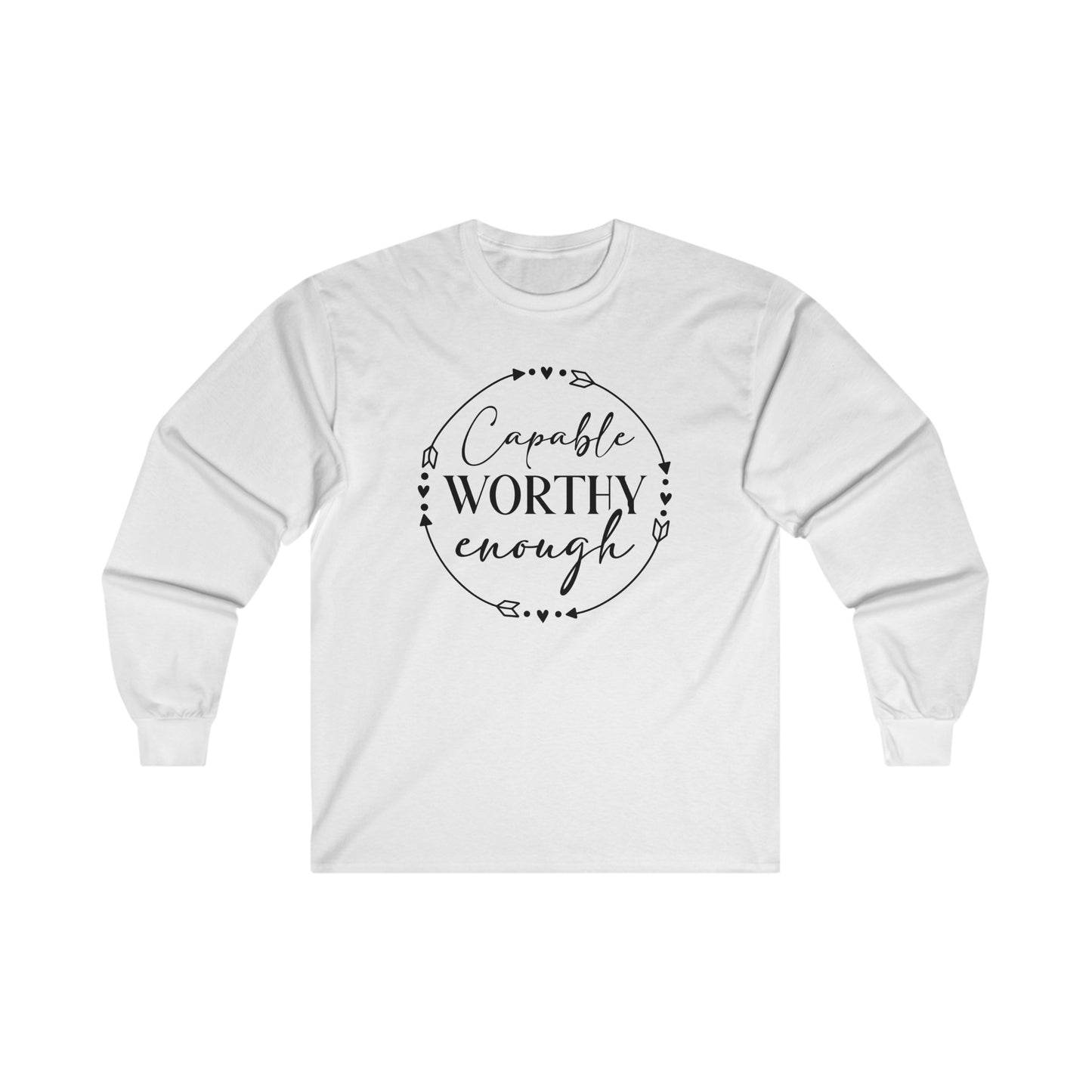 Long Sleeve Tee - You are Capable, You are Enough