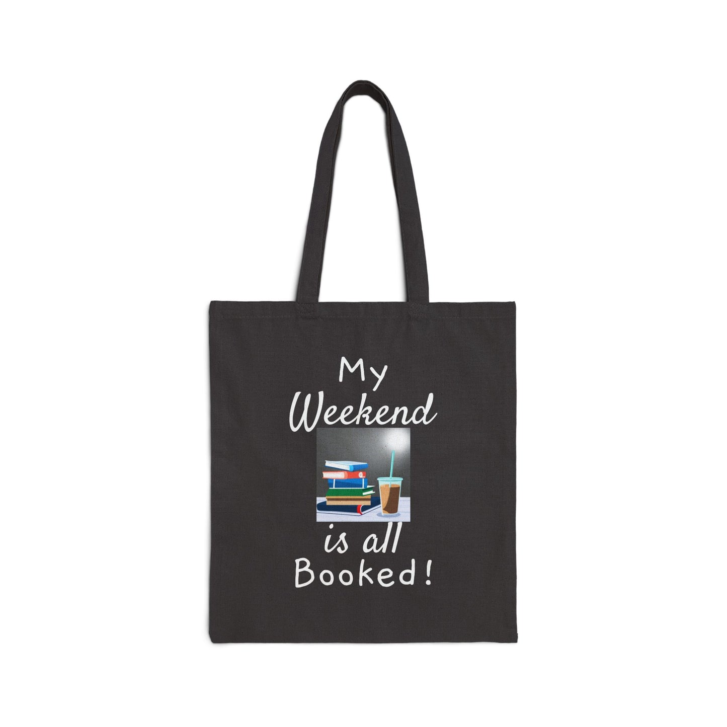 My Weekend's all booked Cotton Canvas Tote Bag