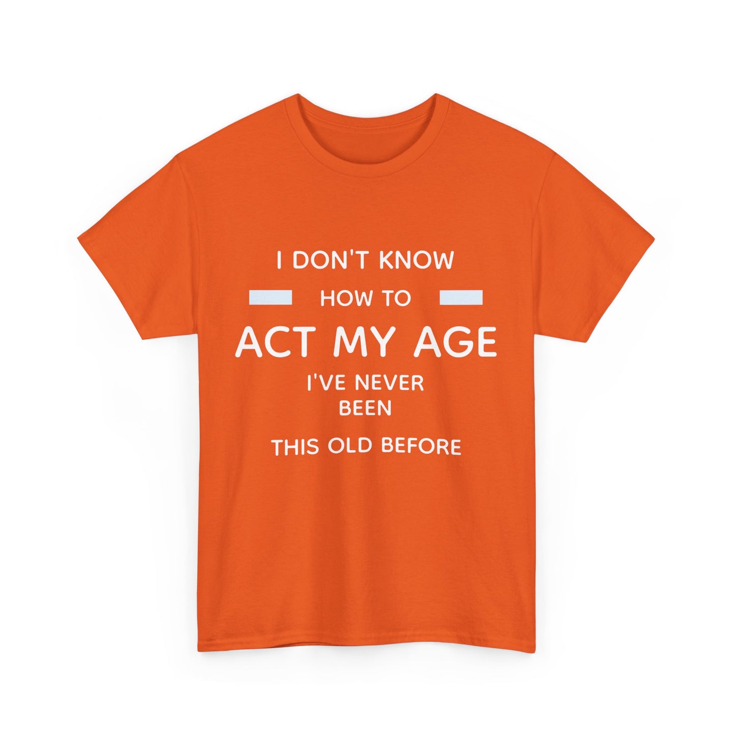 Act my age Tee