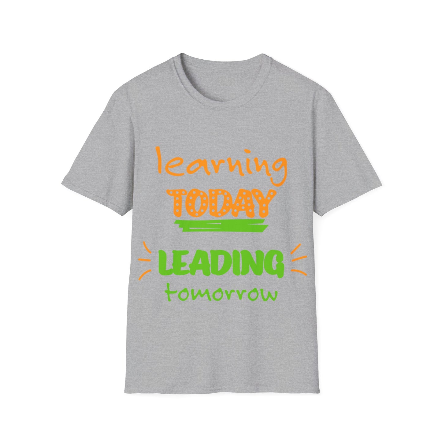 Learning today Leading tomorrow tee