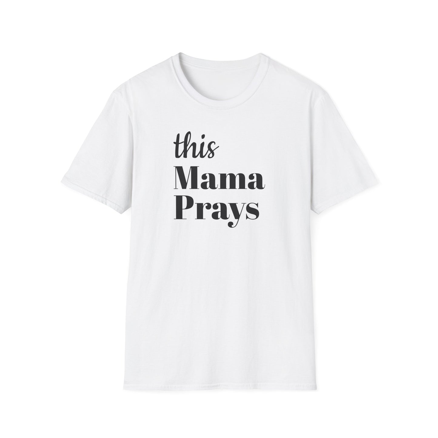 this Mama Prays Tee