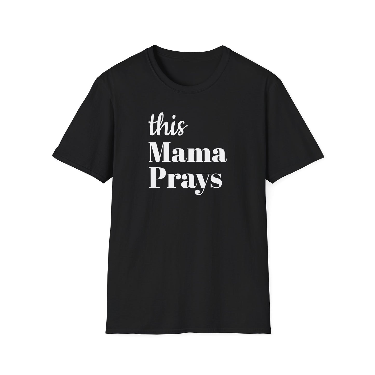 this Mama Prays Tee