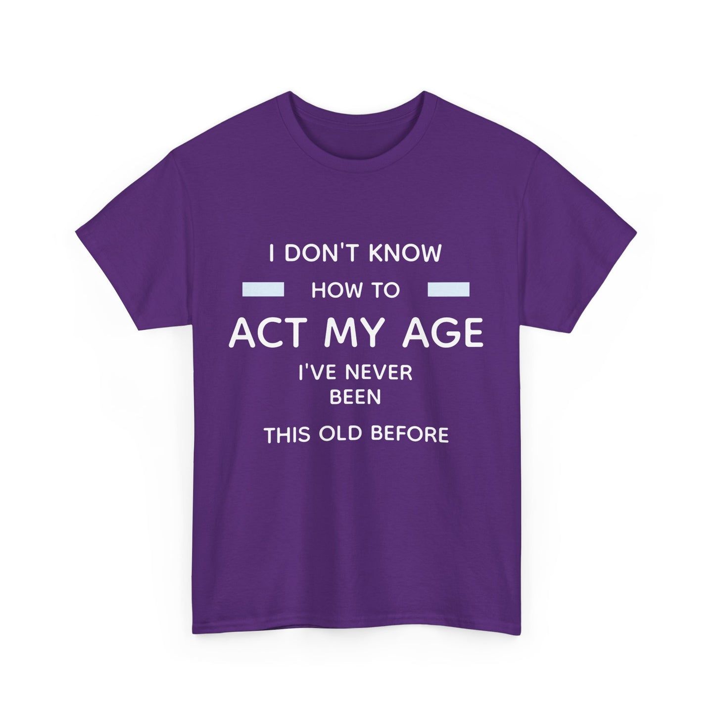 Act my age Tee