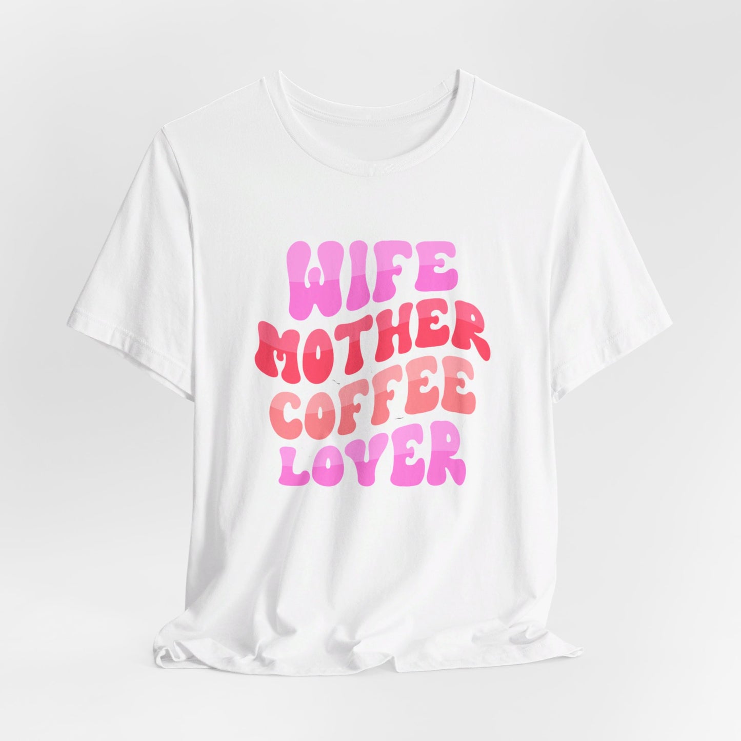 Wife Mother Unisex Jersey Short Sleeve Tee