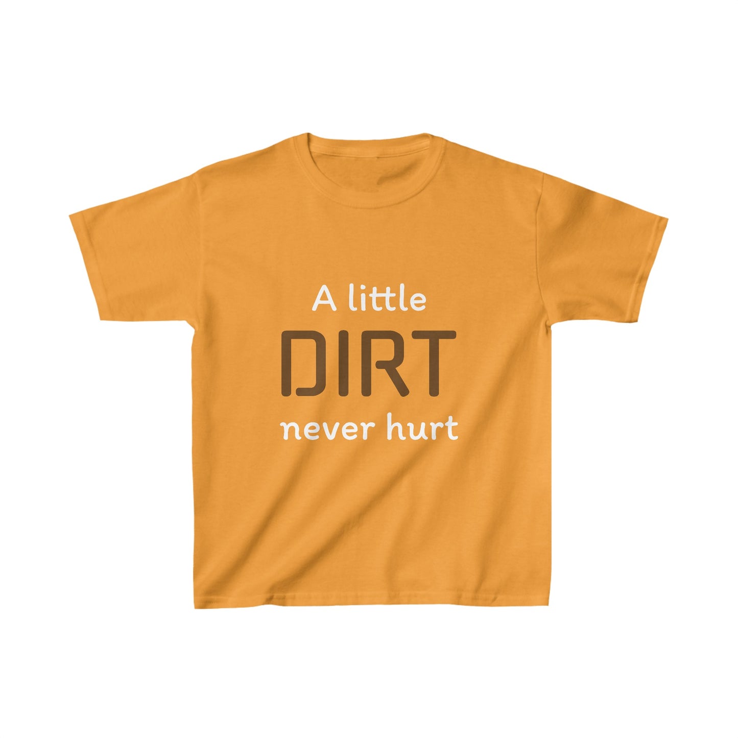 A Little Dirt Never Hurt Kids Tee