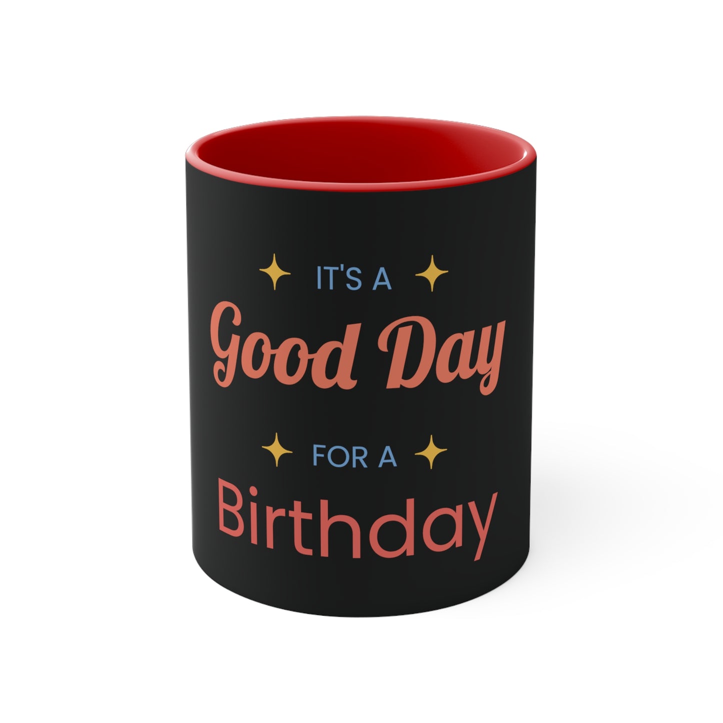 It's a Good Day for a Birthday Coffee Mug, 11oz