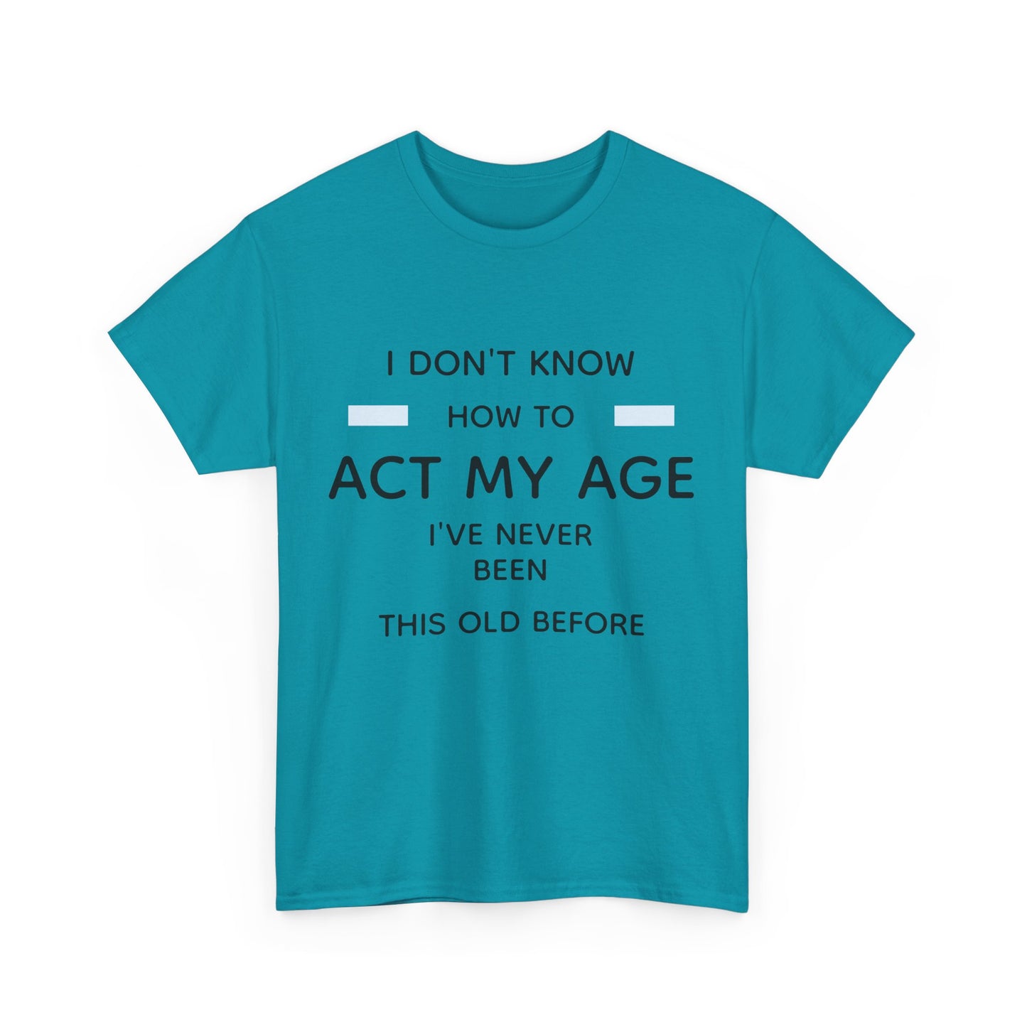 Act my age Tee