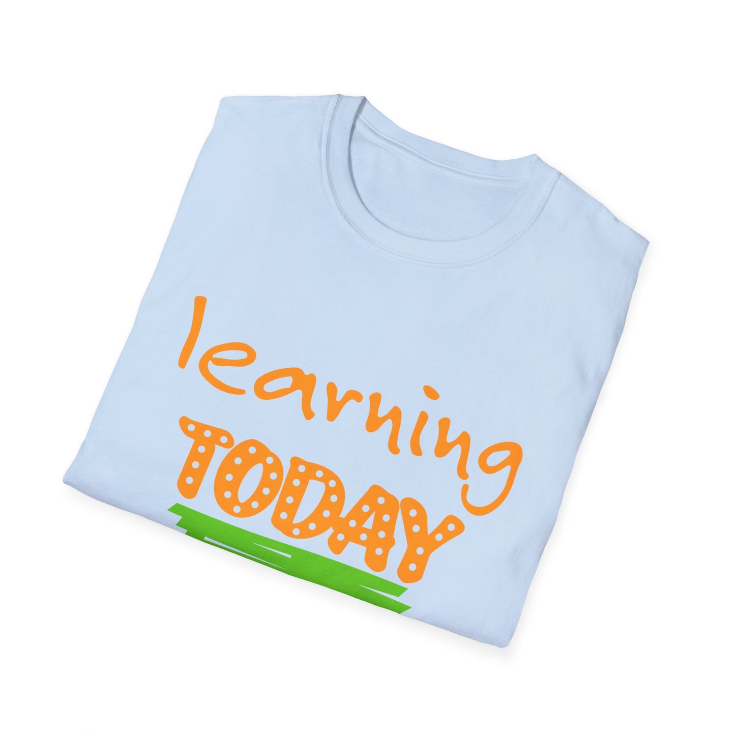 Learning today Leading tomorrow tee