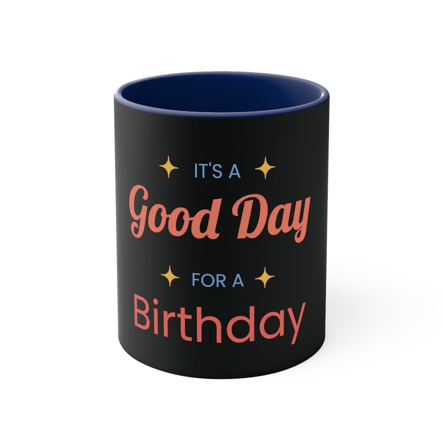 It's a Good Day for a Birthday Coffee Mug, 11oz