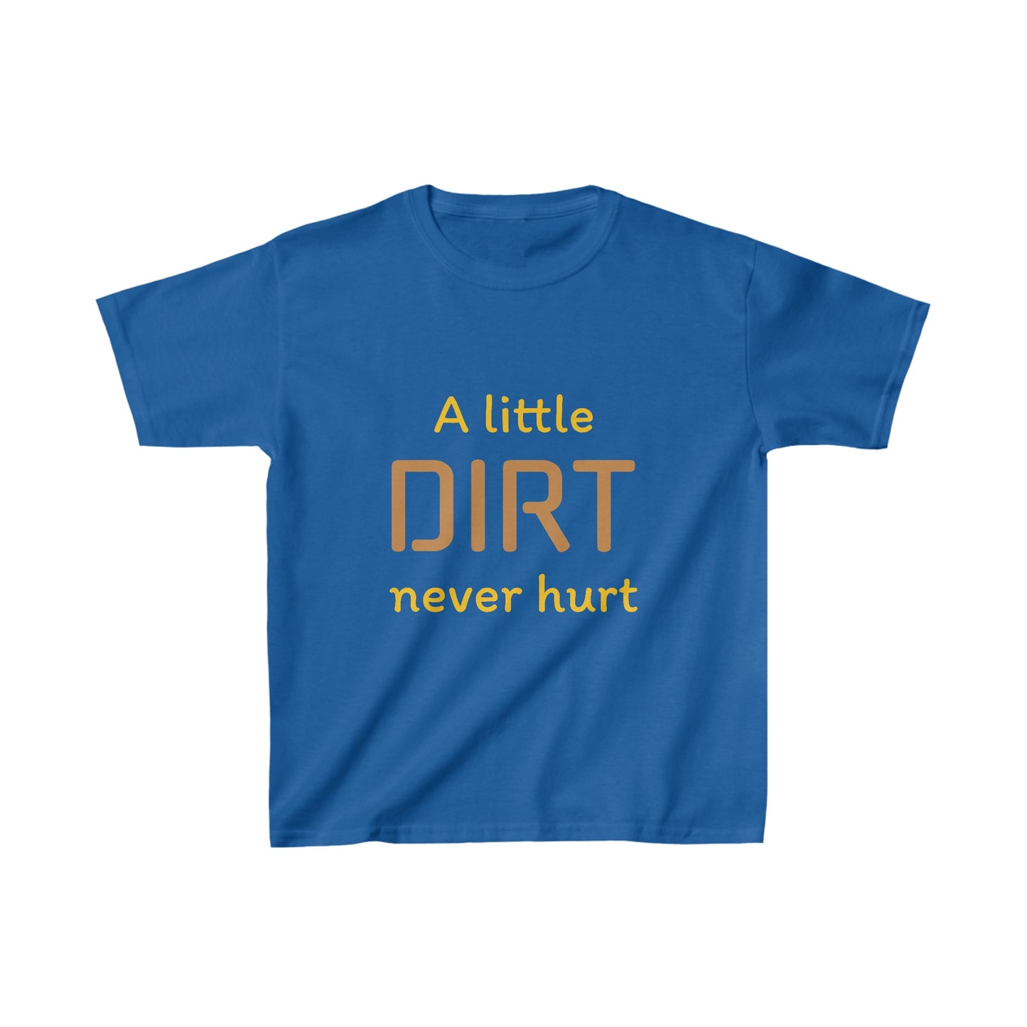 A Little Dirt Never Hurt Kids Tee