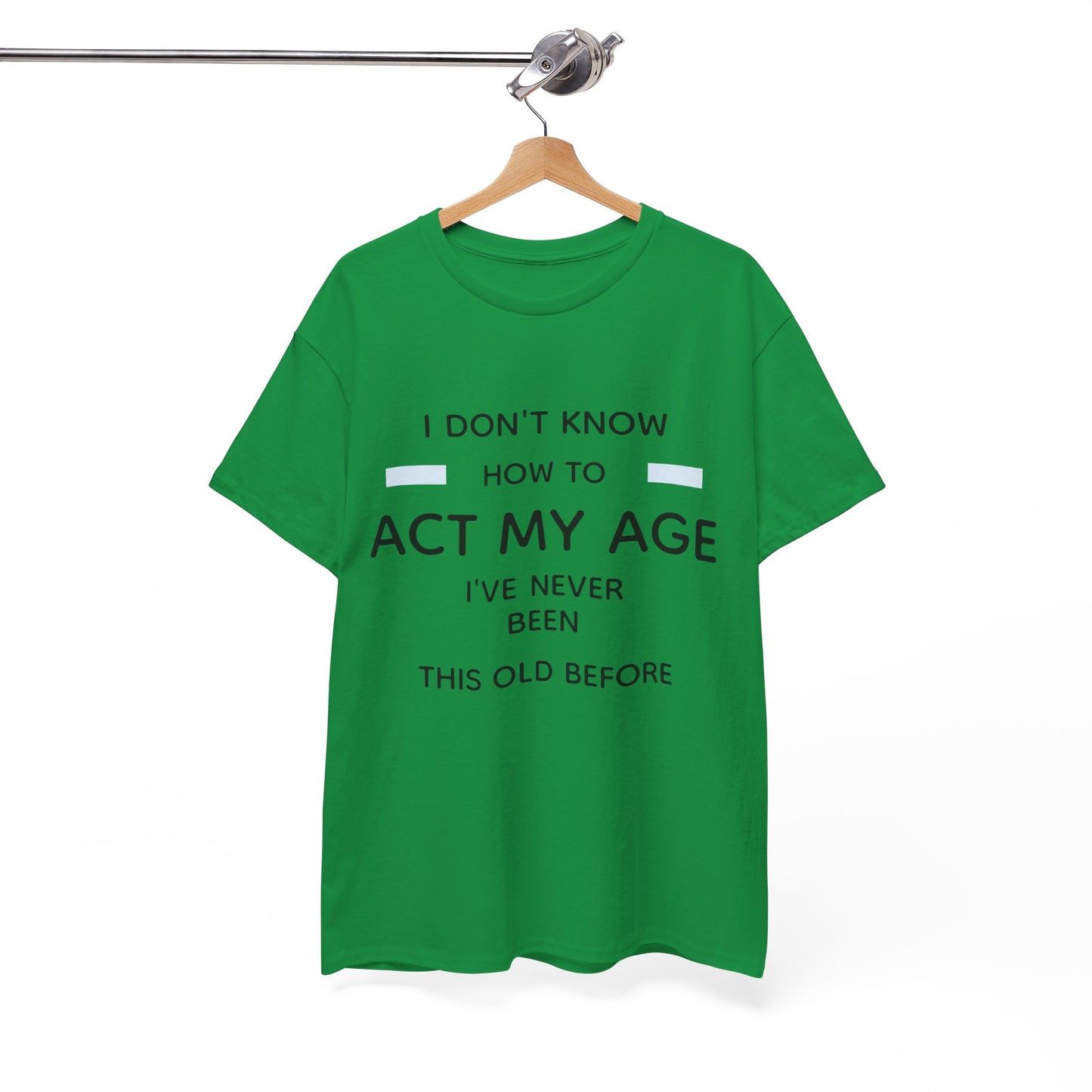 Act my age Tee