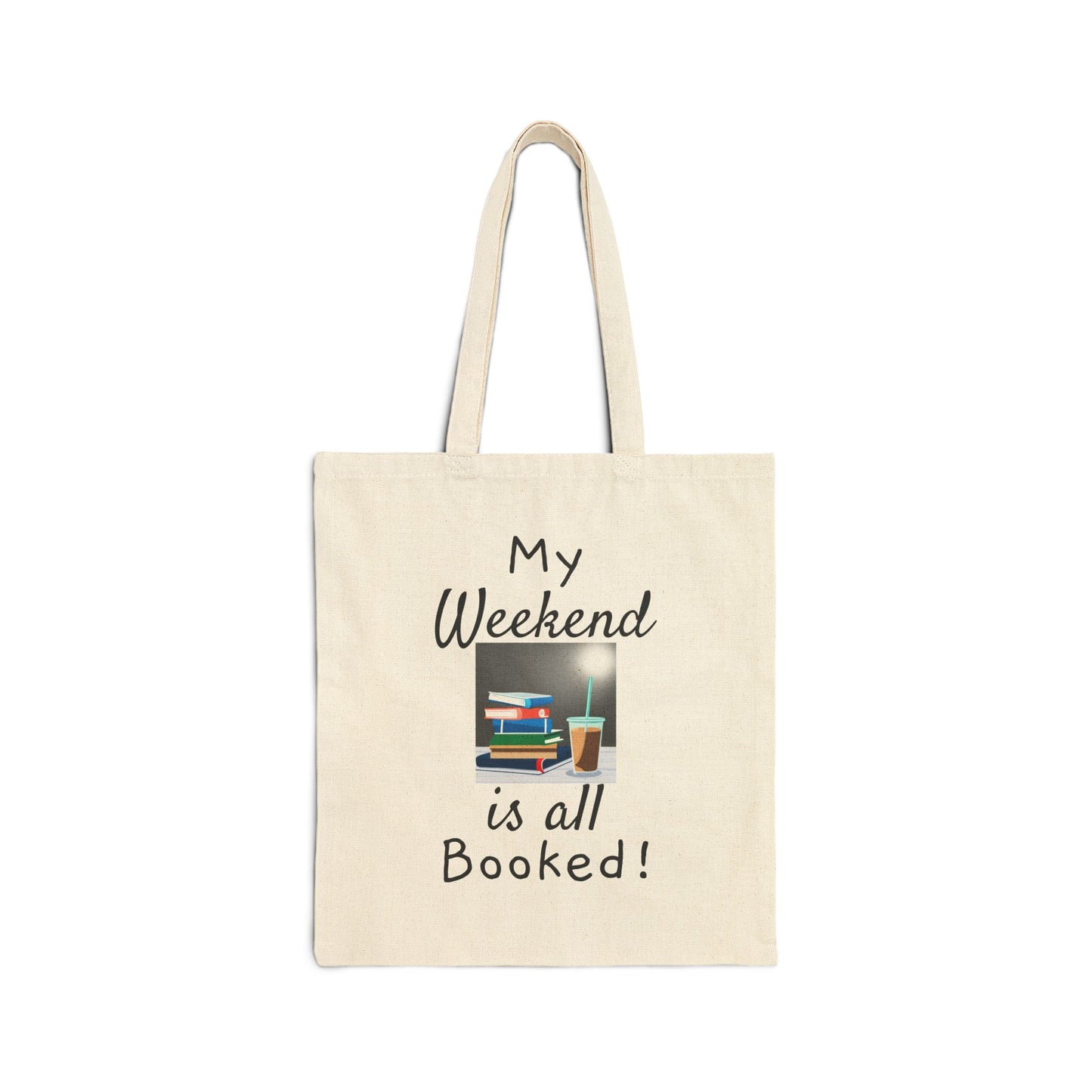 My Weekend's all booked Cotton Canvas Tote Bag