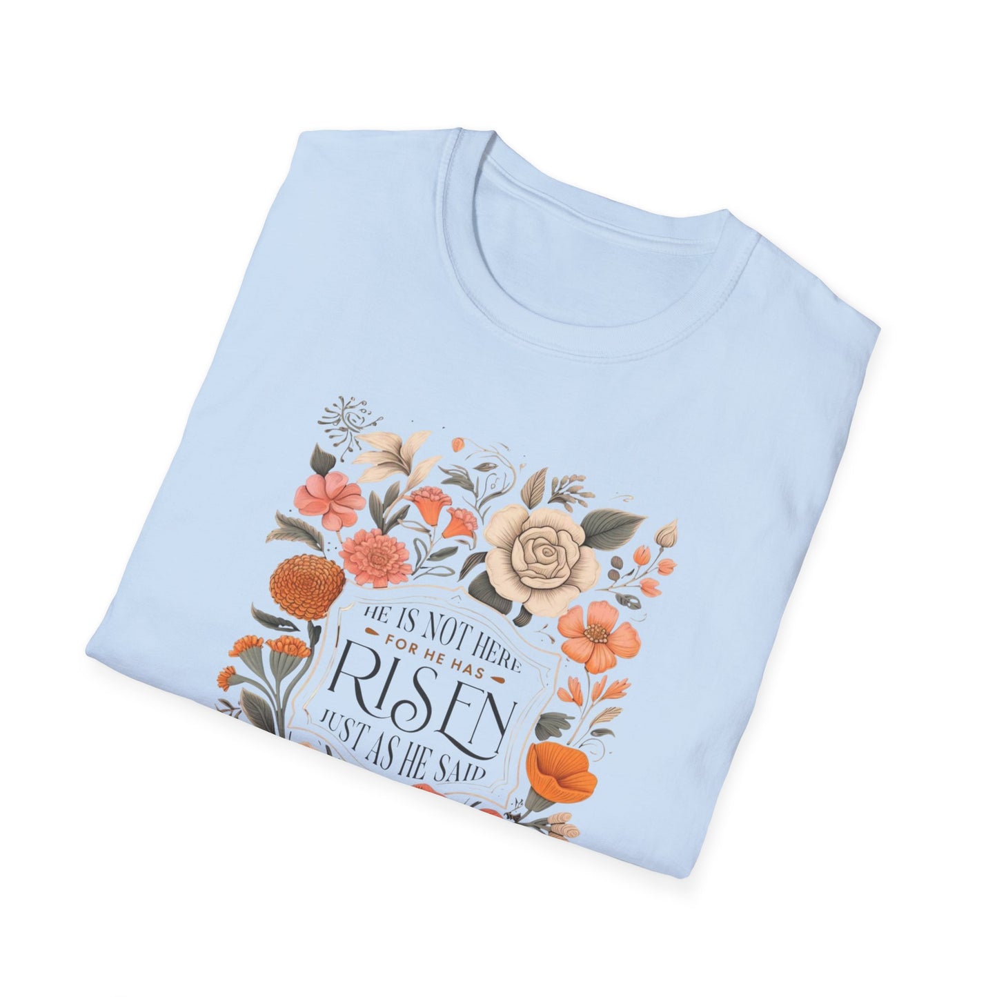 He is Risen Unisex Softstyle T-Shirt