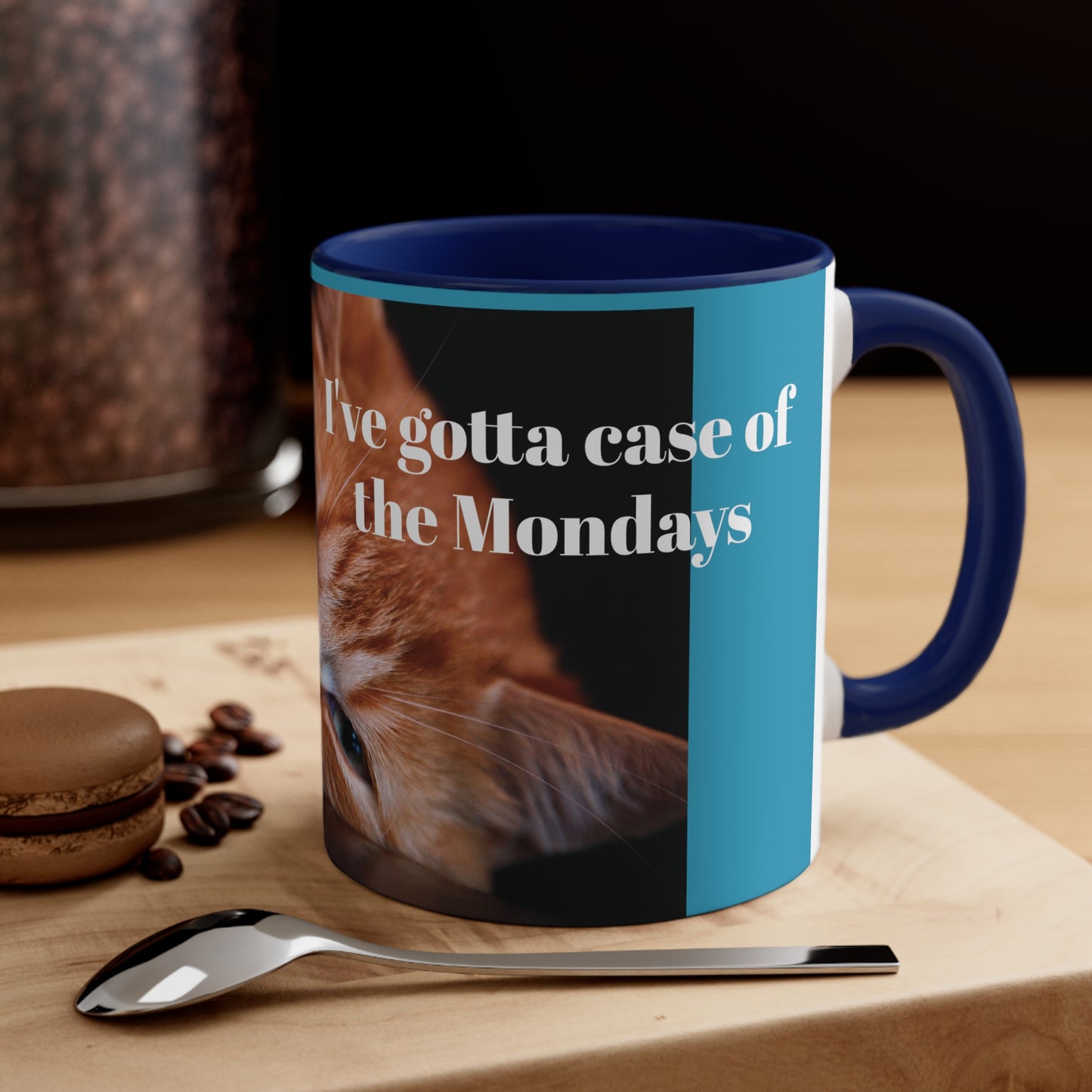 I've gotta case of the Mondays Coffee Mug, 11oz