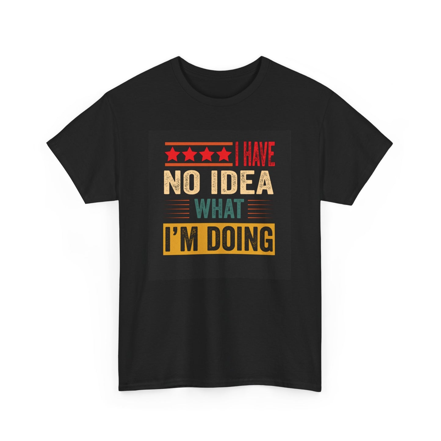 I have no idea Unisex Heavy Cotton Tee