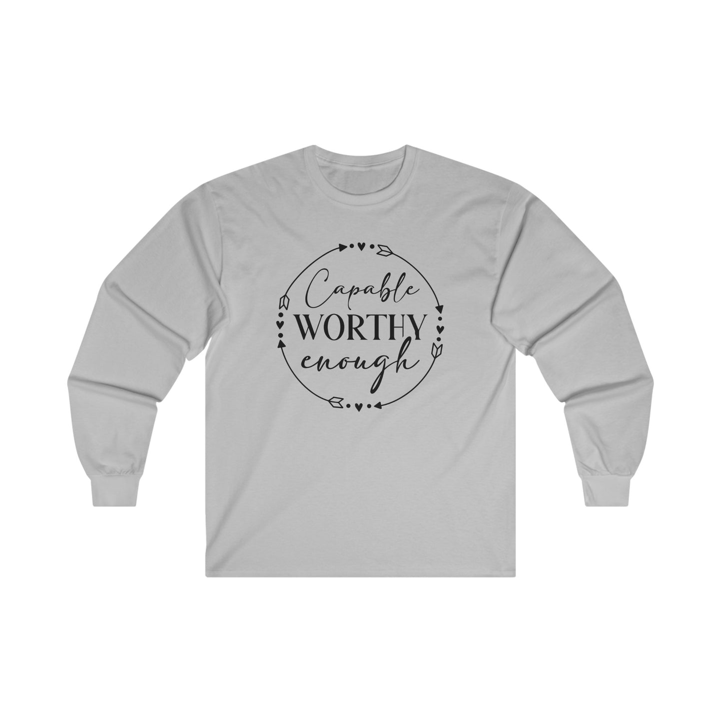 Long Sleeve Tee - You are Capable, You are Enough