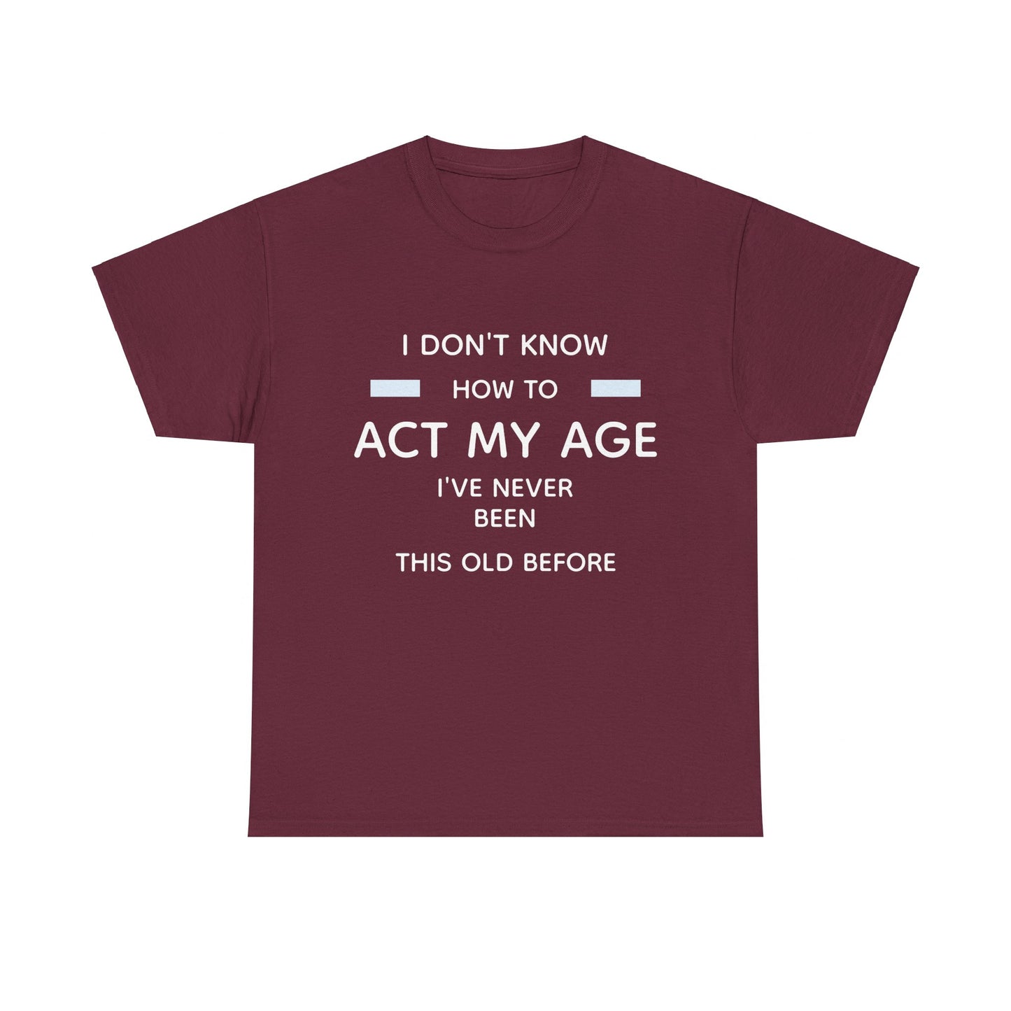 Act my age Tee