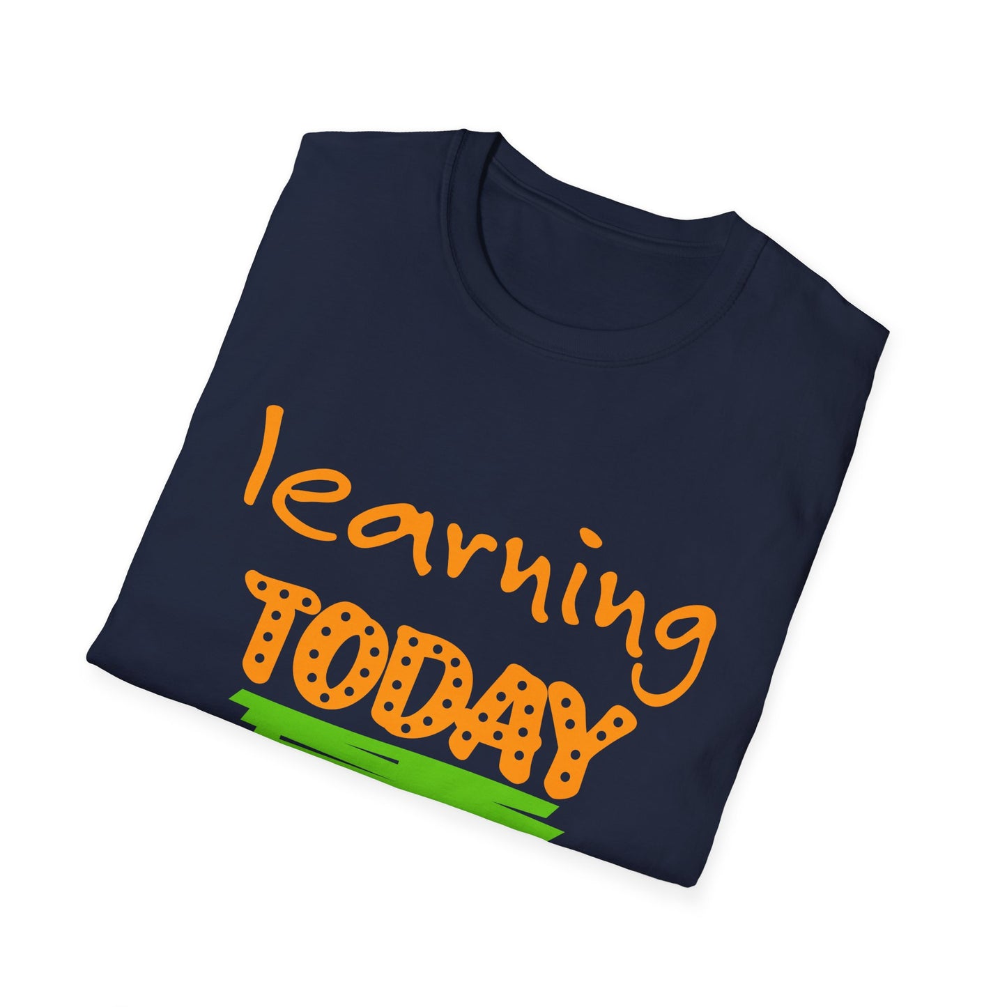 Learning today Leading tomorrow tee